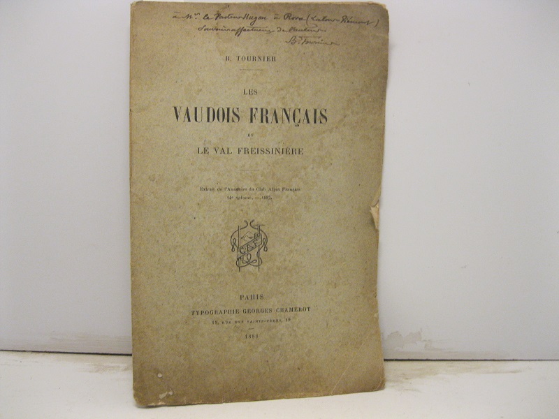 Les vaudois francais et le Val Freissiniere. Extrait de l'annuaire du Club Alpine Francais. 14° volume - 1887.